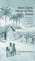 Sands-O'Connor |  Soon Come Home to This Island | Buch |  Sack Fachmedien