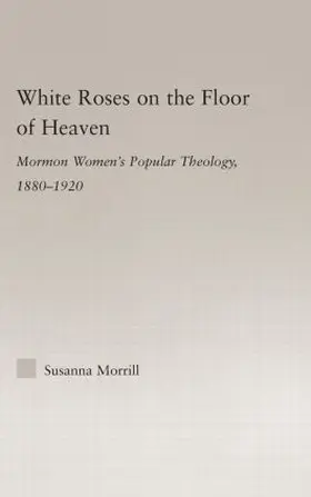 Morrill |  White Roses on the Floor of Heaven | Buch |  Sack Fachmedien