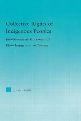 Hsieh | Collective Rights of Indigenous Peoples | Buch | 978-0-415-97745-6 | www.sack.de