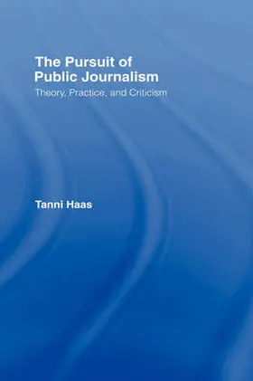 Haas |  The Pursuit of Public Journalism | Buch |  Sack Fachmedien
