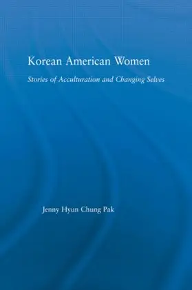 Pak |  Korean American Women | Buch |  Sack Fachmedien