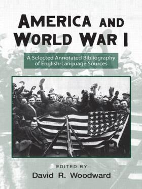Woodward |  America and World War I | Buch |  Sack Fachmedien