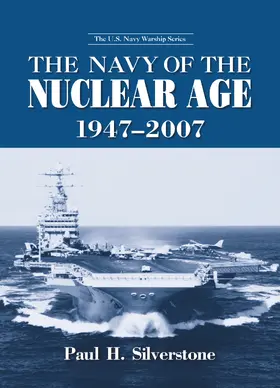 Silverstone |  The Navy of the Nuclear Age, 1947–2007 | Buch |  Sack Fachmedien