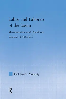 Fowler Mohanty |  Labor and Laborers of the Loom | Buch |  Sack Fachmedien