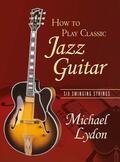 Lydon |  How to Play Classic Jazz Guitar | Buch |  Sack Fachmedien