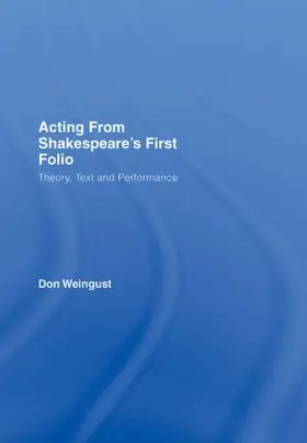 Weingust |  Acting from Shakespeare's First Folio | Buch |  Sack Fachmedien
