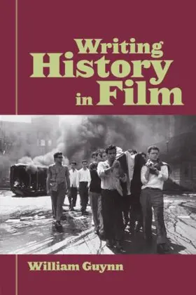 Guynn |  Writing History in Film | Buch |  Sack Fachmedien