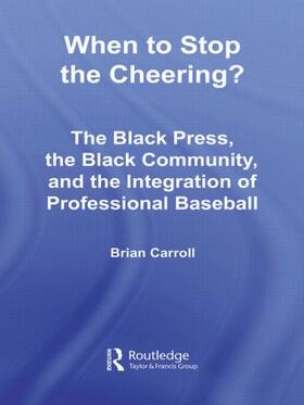 Carroll | When to Stop the Cheering? | Buch | 978-0-415-97938-2 | sack.de