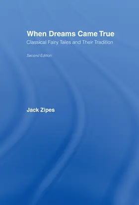 Zipes |  When Dreams Came True | Buch |  Sack Fachmedien