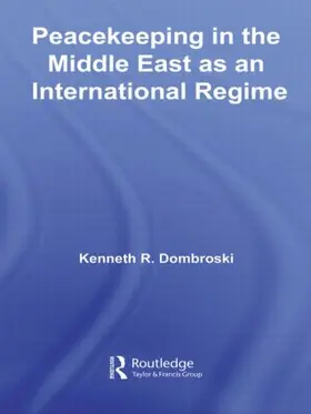 Dombroski |  Peacekeeping in the Middle East as an International Regime | Buch |  Sack Fachmedien