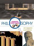 Cogburn / Silcox |  Philosophy Through Video Games | Buch |  Sack Fachmedien