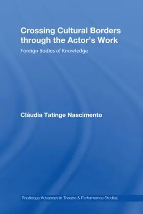 Nascimento |  Crossing Cultural Borders Through the Actor's Work | Buch |  Sack Fachmedien