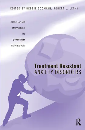 Sookman / Leahy | Treatment Resistant Anxiety Disorders | Buch | 978-0-415-98891-9 | www.sack.de