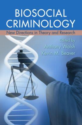 Walsh / Beaver | Biosocial Criminology | Buch | 978-0-415-98944-2 | sack.de