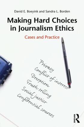 Boeyink / Borden | Making Hard Choices in Journalism Ethics | Buch | 978-0-415-99000-4 | sack.de