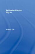 Falk |  Achieving Human Rights | Buch |  Sack Fachmedien