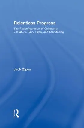 Zipes | Relentless Progress | Buch | 978-0-415-99063-9 | sack.de