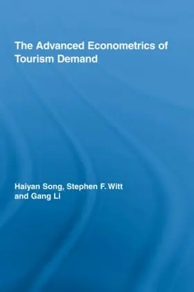 Song / Witt / Li |  The Advanced Econometrics of Tourism Demand | Buch |  Sack Fachmedien