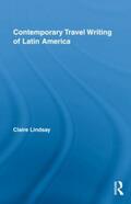 Lindsay |  Contemporary Travel Writing of Latin America | Buch |  Sack Fachmedien