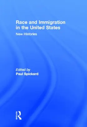 Spickard |  Race and Immigration in the United States | Buch |  Sack Fachmedien