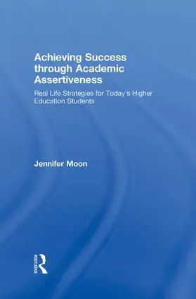 Moon | Achieving Success through Academic Assertiveness | Buch | 978-0-415-99142-1 | www.sack.de