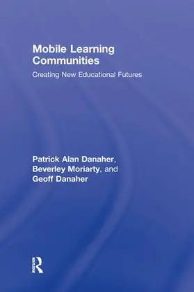 Danaher / Moriarty | Mobile Learning Communities | Buch | 978-0-415-99158-2 | www.sack.de