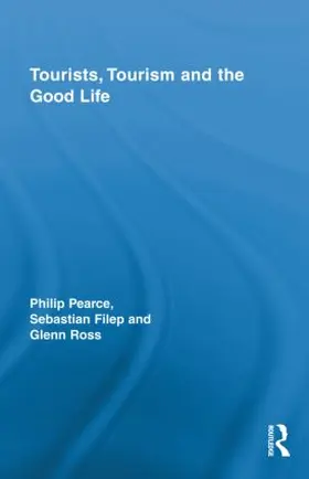 Pearce / Filep / Ross | Tourists, Tourism and the Good Life | Buch | 978-0-415-99329-6 | sack.de
