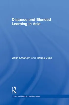 Latchem / Jung |  Distance and Blended Learning in Asia | Buch |  Sack Fachmedien