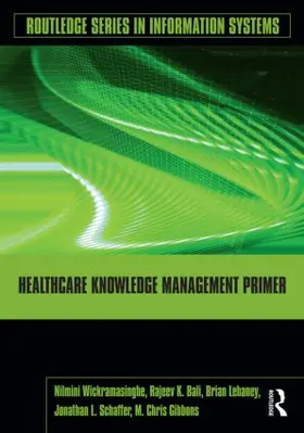 Wickramasinghe / Bali / Lehaney |  Healthcare Knowledge Management Primer | Buch |  Sack Fachmedien