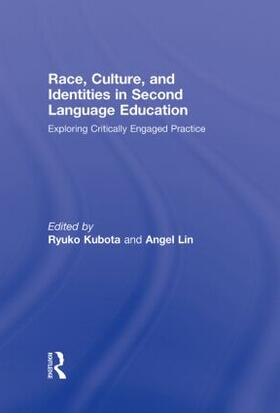 Kubota / Lin | Race, Culture, and Identities in Second Language Education | Buch | 978-0-415-99506-1 | sack.de