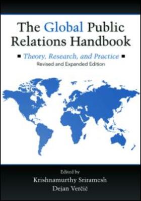 Sriramesh / Vercic | The Global Public Relations Handbook, Revised and Expanded Edition: Theory, Research, and Practice | Buch | 978-0-415-99514-6 | sack.de