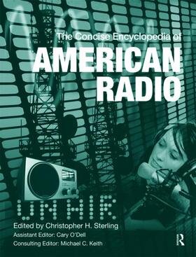 Sterling / O'Dell | The Concise Encyclopedia of American Radio | Buch | 978-0-415-99533-7 | sack.de