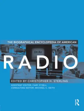 Sterling / O'Dell | The Biographical Encyclopedia of American Radio | Buch | 978-0-415-99549-8 | sack.de