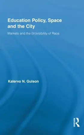 Gulson | Education Policy, Space and the City | Buch | 978-0-415-99556-6 | www.sack.de