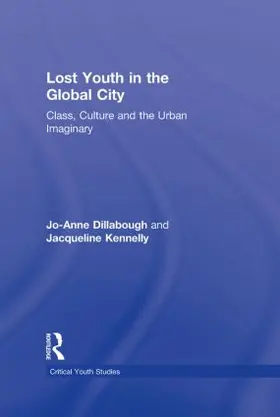 Dillabough / Kennelly |  Lost Youth in the Global City | Buch |  Sack Fachmedien