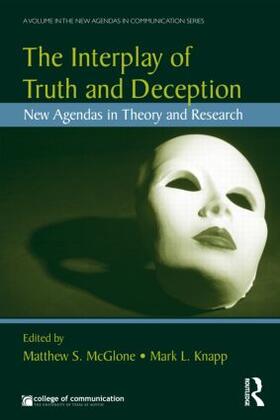McGlone / Knapp | The Interplay of Truth and Deception | Buch | 978-0-415-99567-2 | sack.de