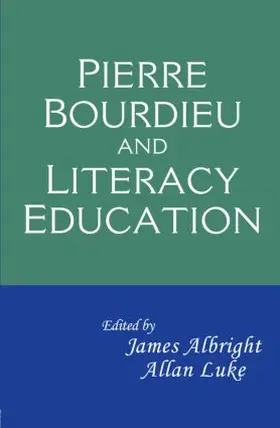 Albright / Luke | Pierre Bourdieu and Literacy Education | Buch | 978-0-415-99589-4 | www.sack.de