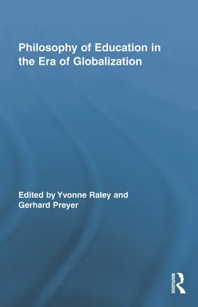Raley / Preyer | Philosophy of Education in the Era of Globalization | Buch | 978-0-415-99606-8 | sack.de
