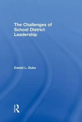 Duke | The Challenges of School District Leadership | Buch | 978-0-415-99622-8 | www.sack.de