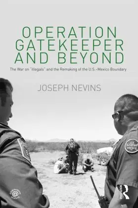 Nevins |  Operation Gatekeeper and Beyond | Buch |  Sack Fachmedien