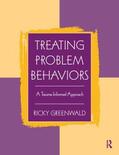 Greenwald |  Treating Problem Behaviors | Buch |  Sack Fachmedien