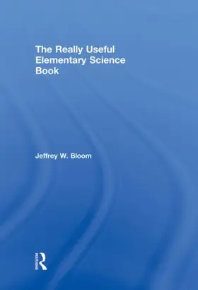 Bloom | The Really Useful Elementary Science Book | Buch | 978-0-415-99808-6 | www.sack.de