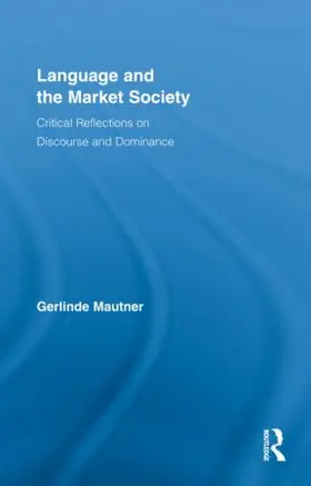Mautner |  Language and the Market Society | Buch |  Sack Fachmedien