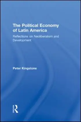 Kingstone |  The Political Economy of Latin America | Buch |  Sack Fachmedien