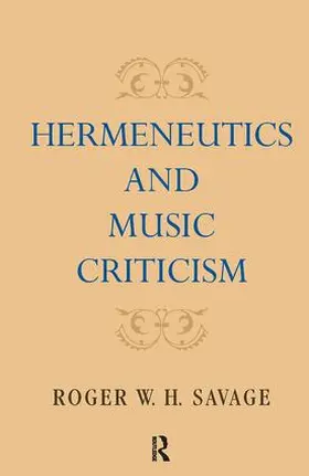 Savage | Hermeneutics and Music Criticism | Buch | 978-0-415-99859-8 | www.sack.de