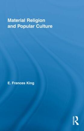 King | Material Religion and Popular Culture | Buch | 978-0-415-99902-1 | sack.de