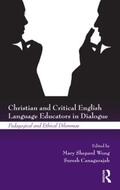 Wong / Canagarajah |  Christian and Critical English Language Educators in Dialogue | Buch |  Sack Fachmedien
