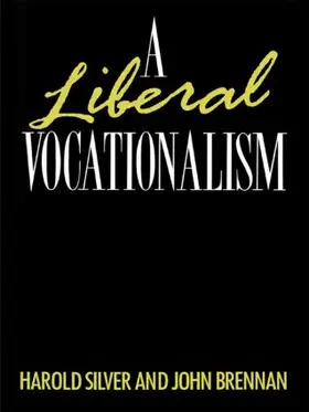 Brennan / Silver | A Liberal Vocationalism | Buch | 978-0-416-09262-2 | www.sack.de