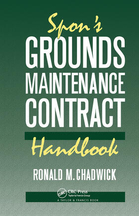 Chadwick | Spon's Grounds Maintenance Contract Handbook | Buch | 978-0-419-15160-9 | sack.de