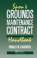 Chadwick |  Spon's Grounds Maintenance Contract Handbook | Buch |  Sack Fachmedien